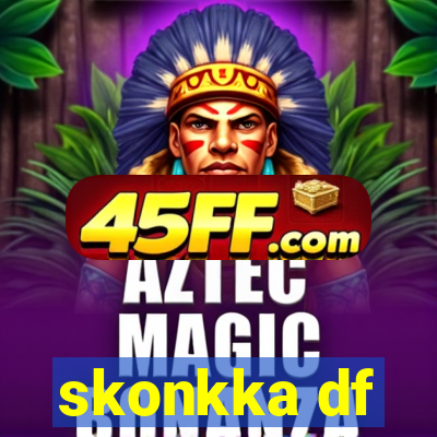 skonkka df